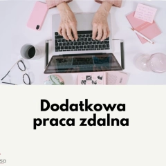 Praca dodatkowa, zdalna 16+ 